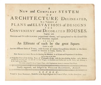 ARCHITECTURE.  HALFPENNY, WILLIAM. A New and Compleat System of Architecture Delineated,